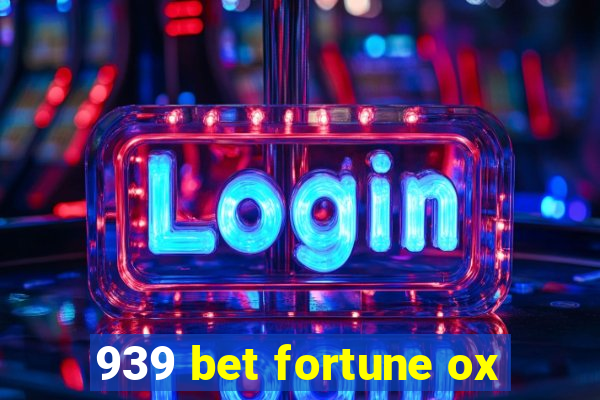 939 bet fortune ox